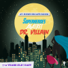 Superheroes against Dr. Villain